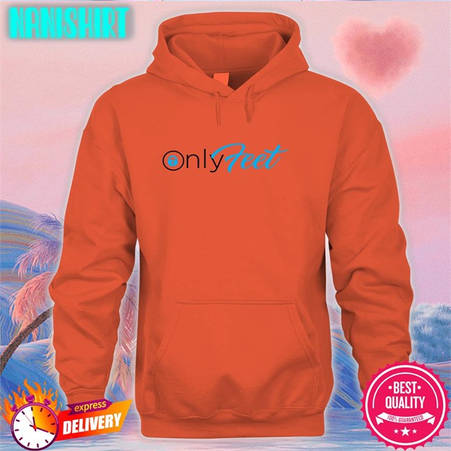 Shirts That Go Hard Only Feet Hoodies Shirtsthtgohard Shirts That Go Hard Only Feet Shirt Shirtsthtgohard