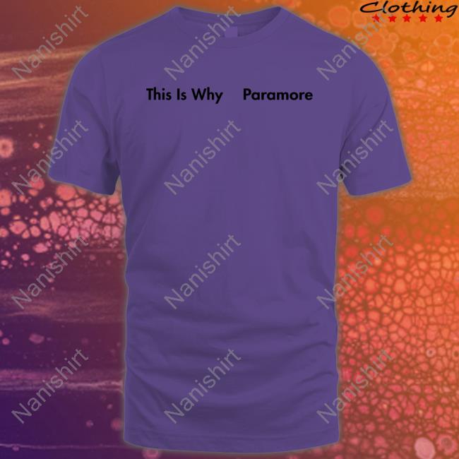 This Is Why Paramore Long Sleeve Tee Paramore Merch