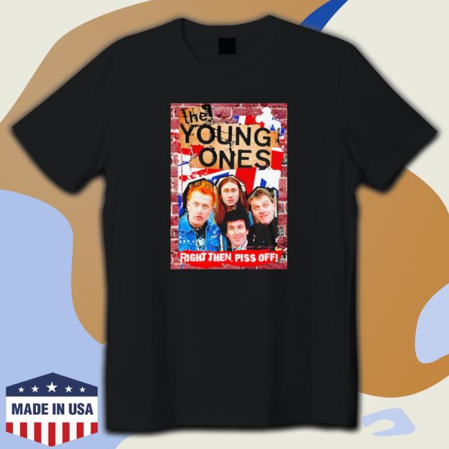 Official The young ones art John Mayall right then piss off Sweatshirt