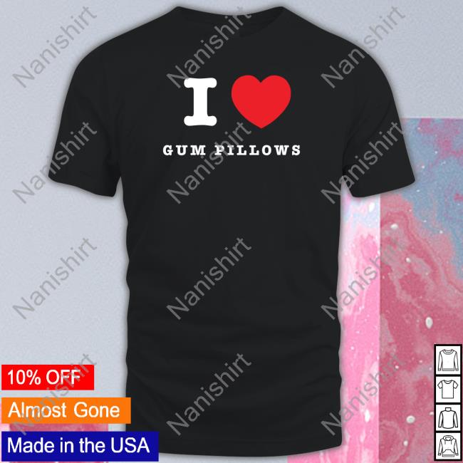 Official I Heart Gum Pillows T Shirt