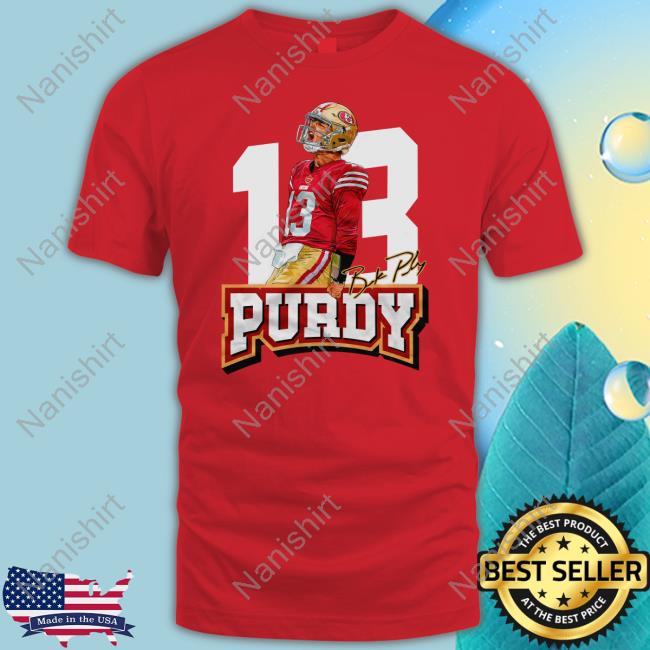 13 Brock Purdy Shirt Dabn' All Day