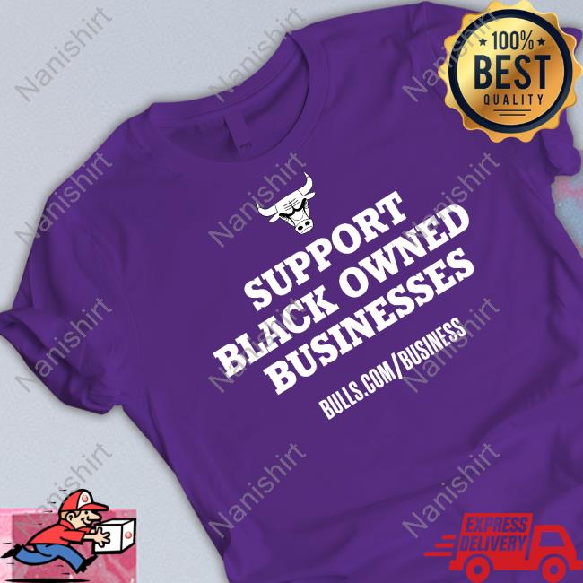Support Black Owned Businesses Chicago Bulls T-Shirt