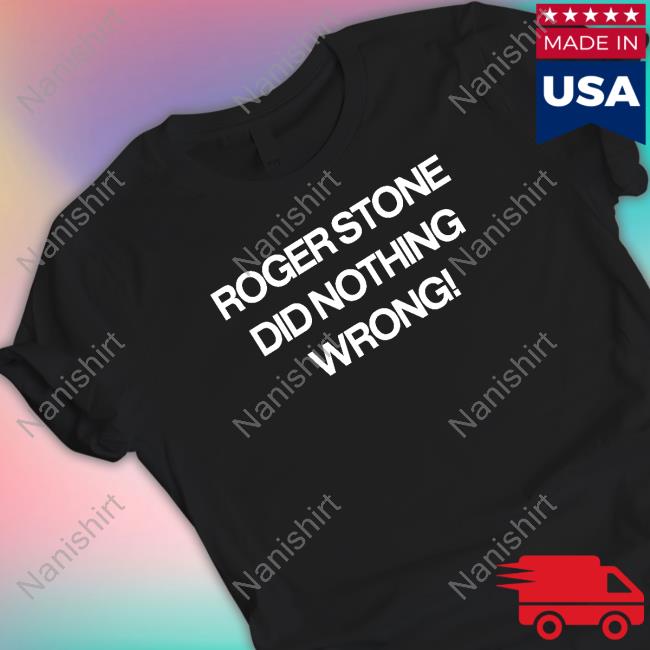 Ron Filipkowski Roger Stone Did Nothing Wrong Long Sleeve Tee Shirt Ronfilipkowski
