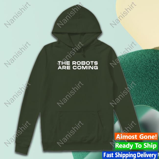 The Robots Are Coming Long Sleeve The Robots Are Coming T-Shirt