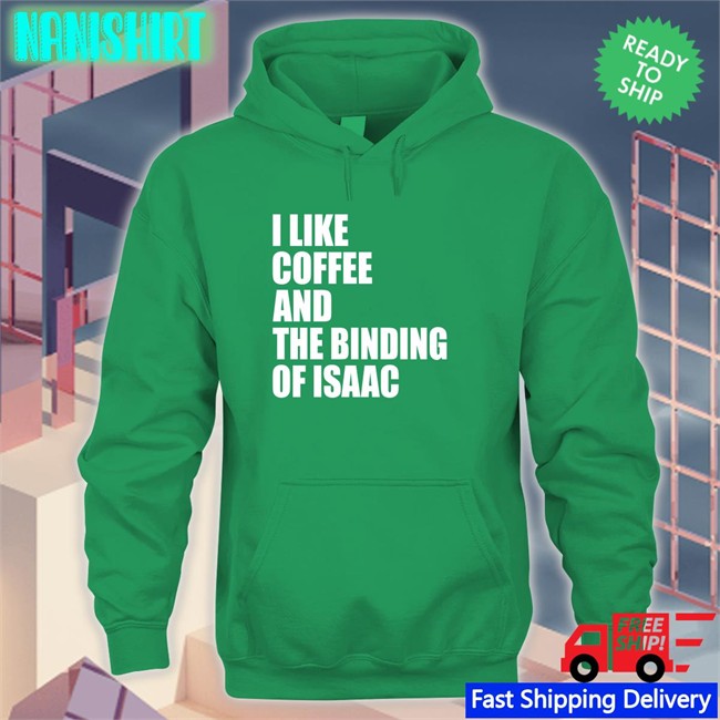 I Like Coffee And The Binding Of Isaac Long Sleeve I Like Coffee And The Binding Of Isaac Shirt Eyvalyn