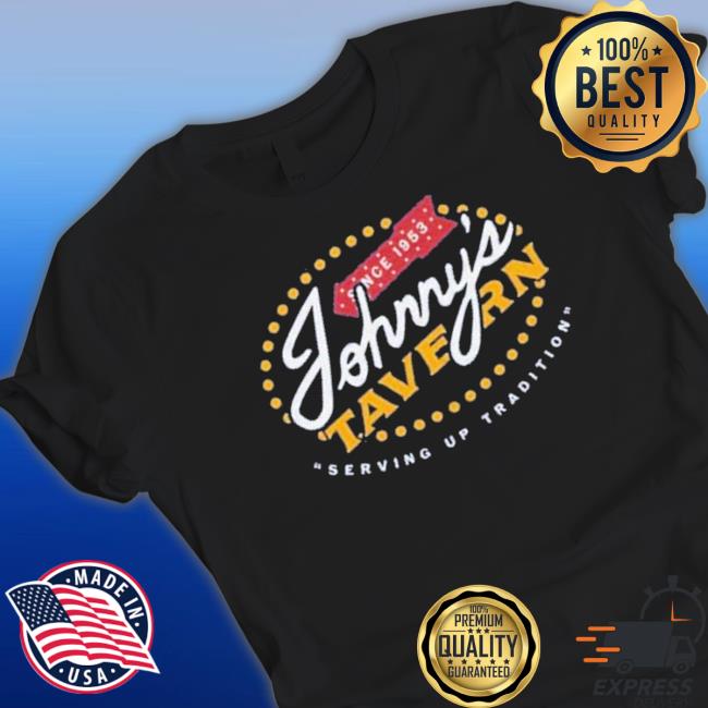 Johnny’S Tavern Since 1953 Serving Up Tradition T-Shirt