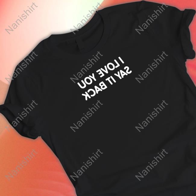 Lonely Ghost Merch Official I Love You Say It Back Mirrored Tee Shirt