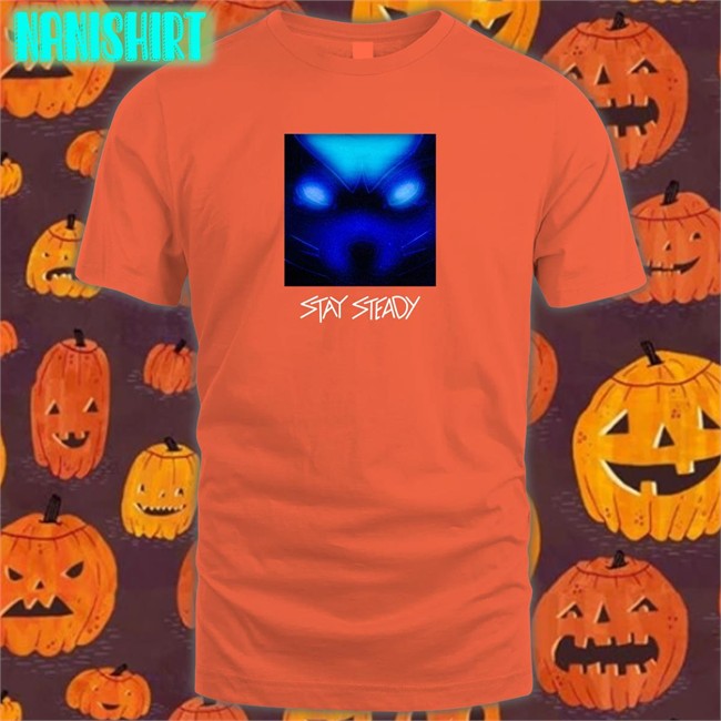 Distrokid Stay Steady Shirt Stay Steady Tee Cam Steady Stay Steady