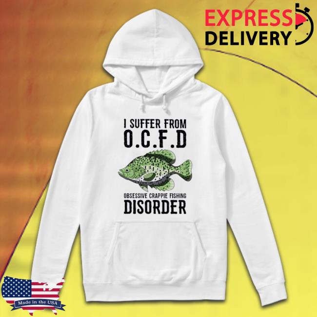 Official I Suffer From Obsessive Crappie Fishing Disorder Tee