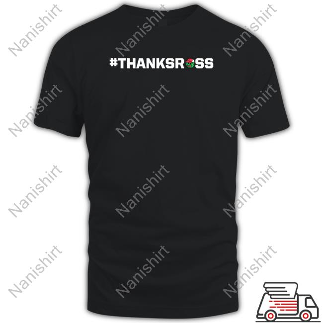 Trackhouse Racing Merch Ross Chastain #Thanksross T Shirts Trackhouse