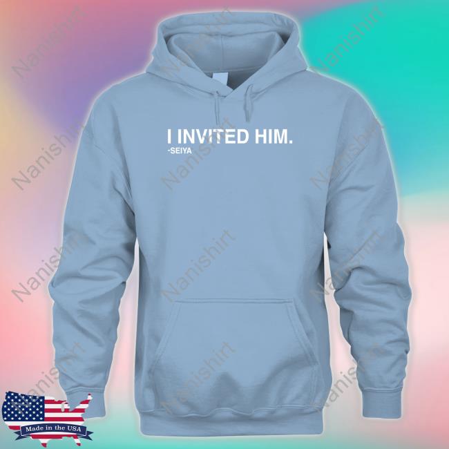 Obvious Shirts I Invited Him Seiya T Shirt David Kaplan