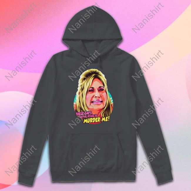 The White Lotus Jennifer Coolidge These Gays, They're Trying To Murder Me Shirt Nordacious Shop