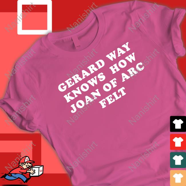 Gerard Way Knows How Joan Of Arc Felt Tee Shirt