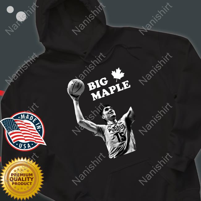 Zach Edey Big Maple He Ain't Just Tall Eh T Shirts Exponent Sports Desk