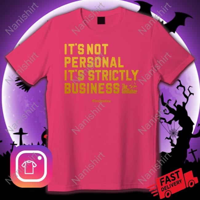 It's Not Personal It's Strictly Business The Godfather Tee
