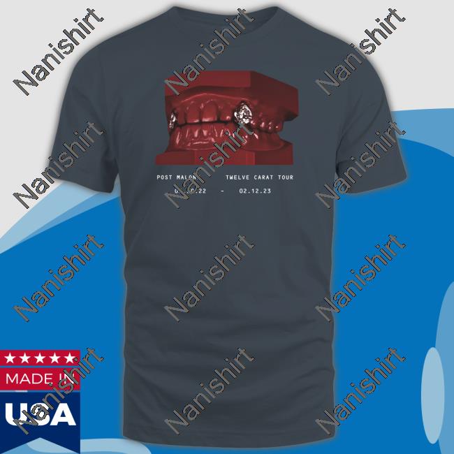 Post Malone Twelve Carat Tour 08.20.22 - 02.12.23 Shirt Toothache Toothache Shirt