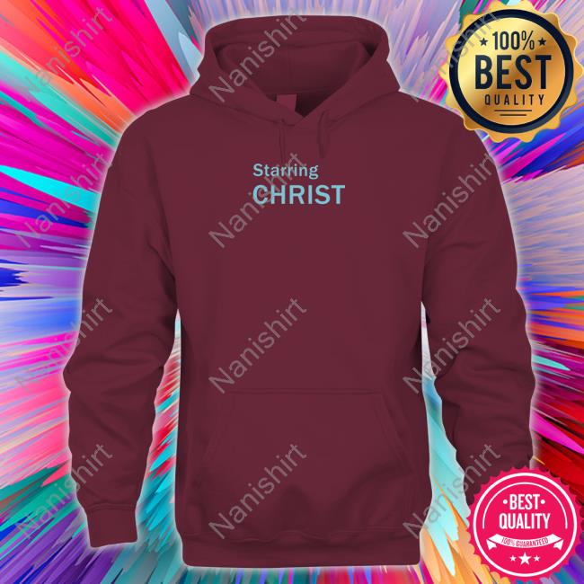 Starring Christ Shirt