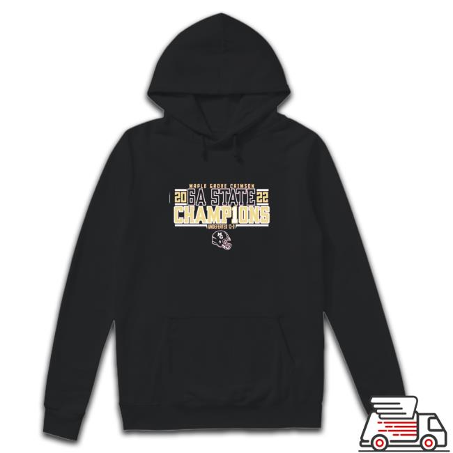 Maple Grove Crimson 6A State Champions 2022 undefeated 13-0 Long Sleeve T Shirt