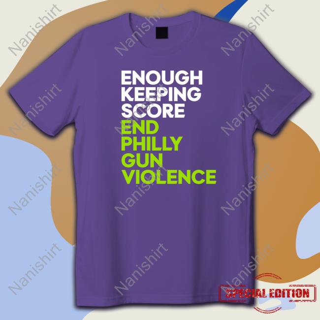 Ryan Long Enough Keeping Score End Philly Gun Violence Shirt