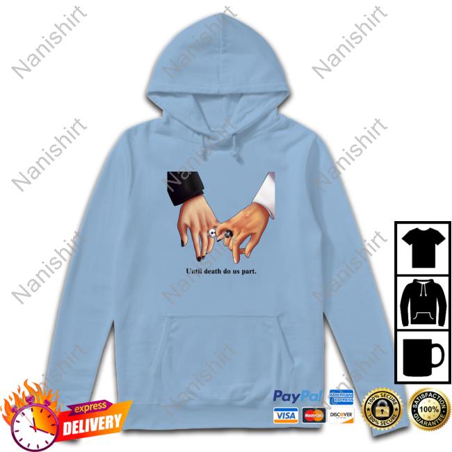 Unus Annus Store Official Until Death Do Us Part. Shirt