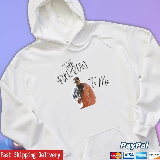 Talk Burrow To Me,Joey B T-Shirt Talk Burrow To Me,Joey B Long Sleeve Shirt