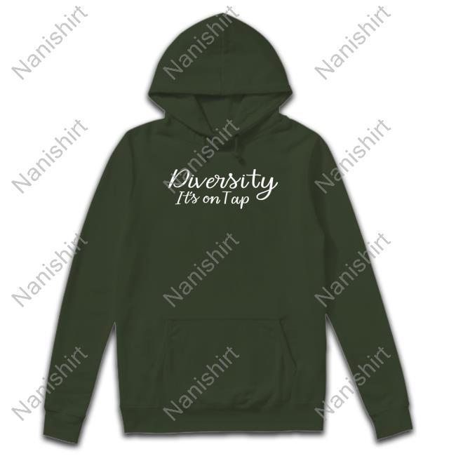 Diversity It's On Tap T Shirt Diversity It's On Tap Sweatshirt Atrevida Beer Co Merch