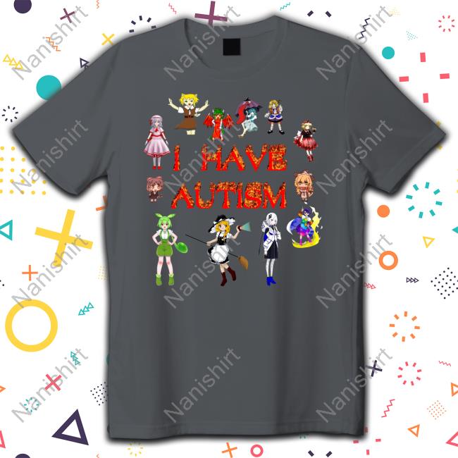 Shirts That Go Hard I Have Autism T Shirts Winter Witchmaestra