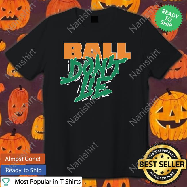 Ball Don't Lie Shirts