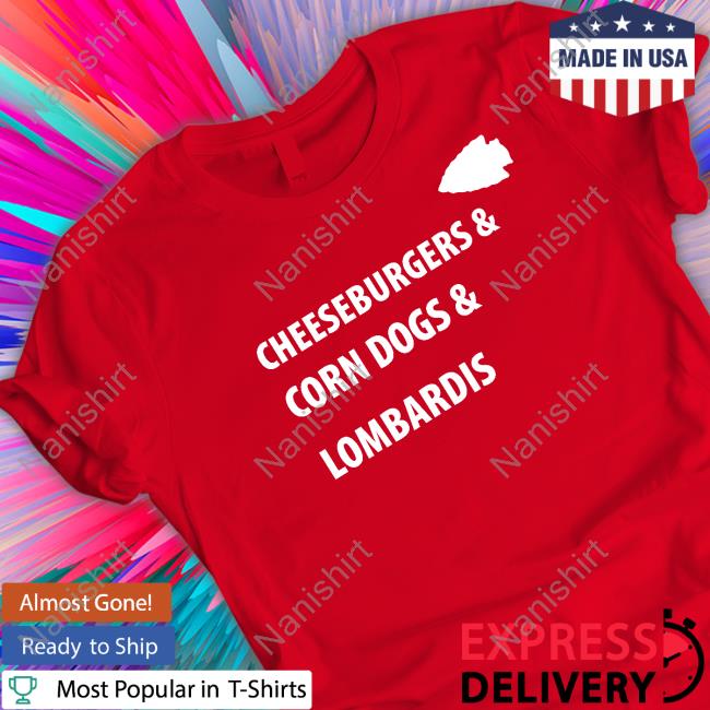 Kansas City Chiefs Cheeseburgers & Corn Dogs & Lombardis Tee Shirt Farzin Vousoughian