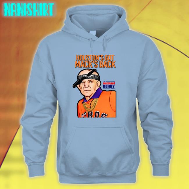 Houston's Got Mack's Back The Michael Berry Show T Shirt Mark Berman Mattress Mack