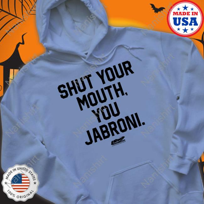 Shut Your Mouth You Jabroni Tee Travis Kelce Shut Your Mouth You Jabroni Shirt