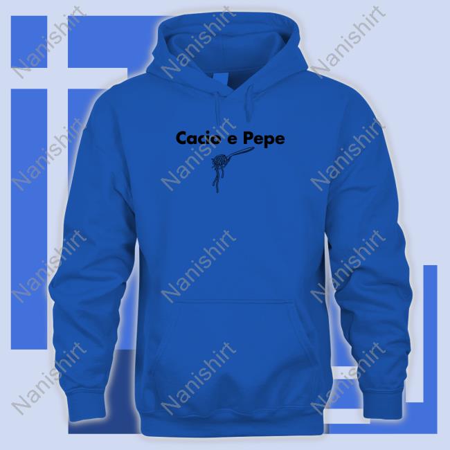 Cacio E Pepe Tee Shirt Cacio E Pepe Sweatshirt