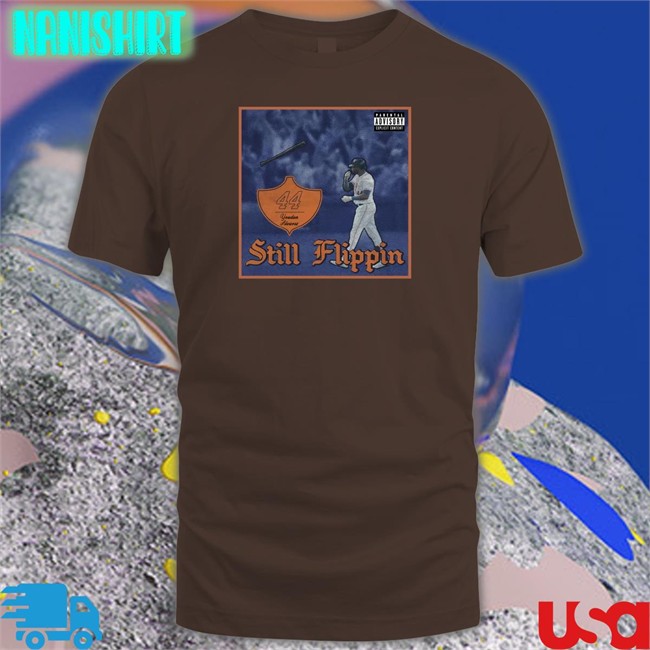 Barstool Sports Still Flippin Shirt Yordan Alvarez Still Flippin Tee Barstool Sports Merch Parental Advisory Explicit Content