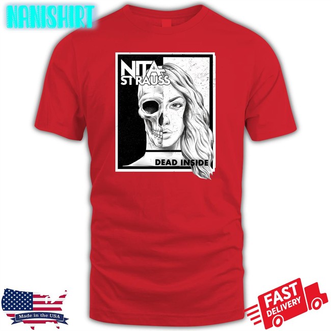 Nita Strauss Merch Dead Inside T Shirt Nita Strauss Dead Inside Shirt