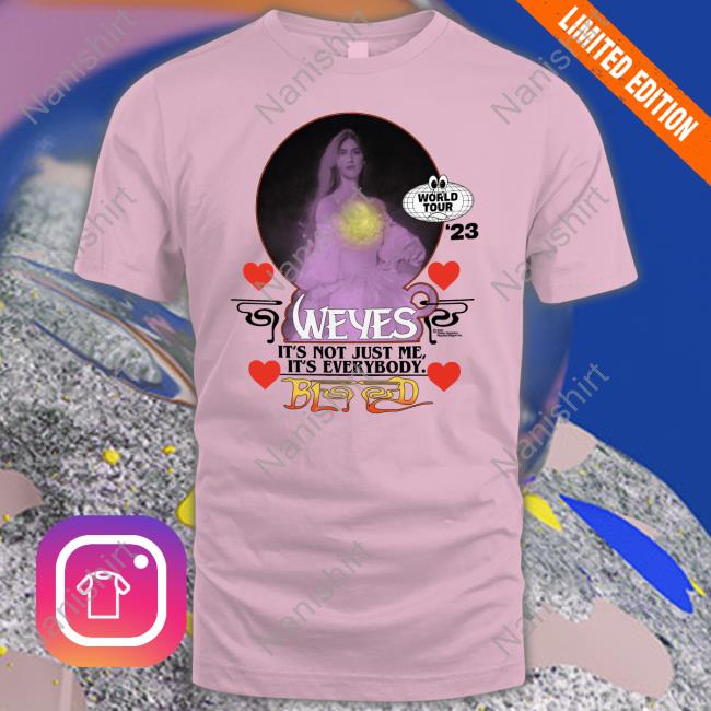 It's Not Just Me It's Everybody Weyes Blood Tee Shirts