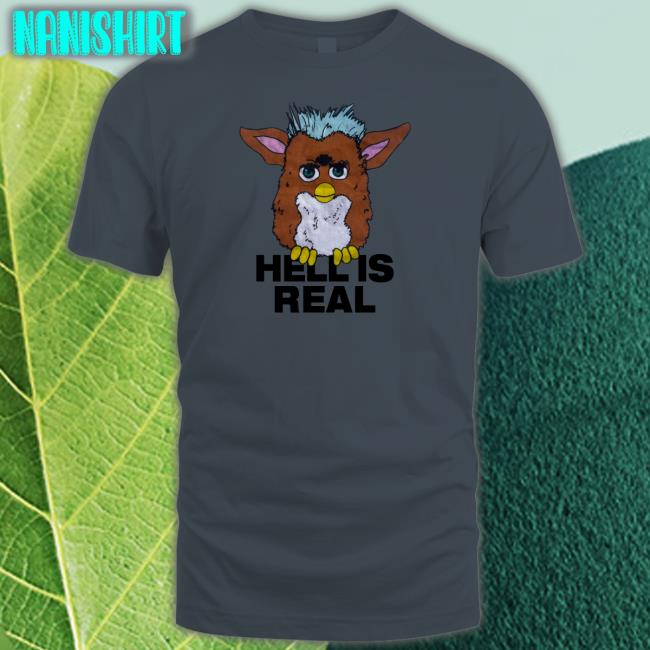 Furby Hell Is Real Sweatshirts Shirts That Go Hard Shirts That Go Hard Furby Hell Is Real Hoodie