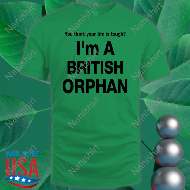 You Think Your Life Is Tough I'm A British Orphan Shirt Freakles Toh Spoilers The Owl House