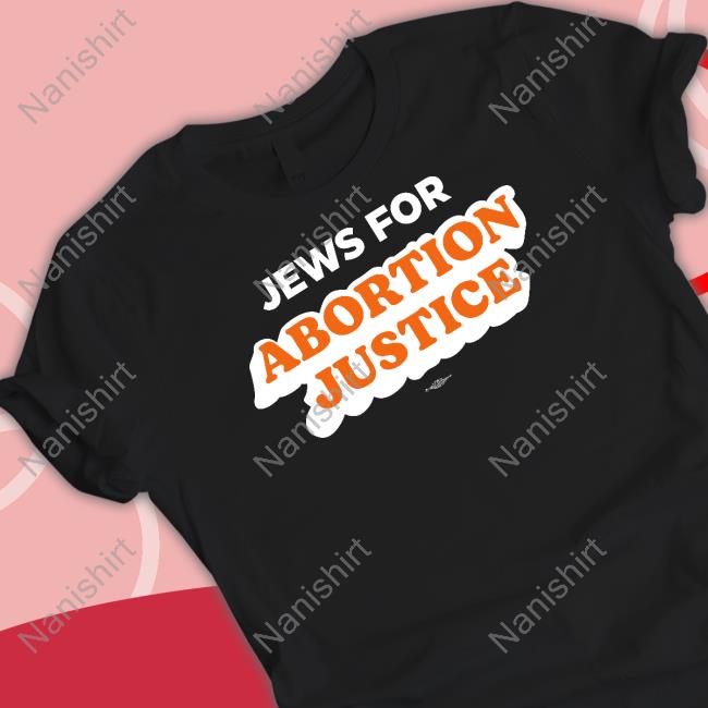Jews For Abortion Justice T-Shirt Ncjw