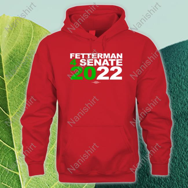Official Fetterman 4Senate 2022 Tee Shirt Jlvstw1 Fetterman 4Senate 2022 Shirt