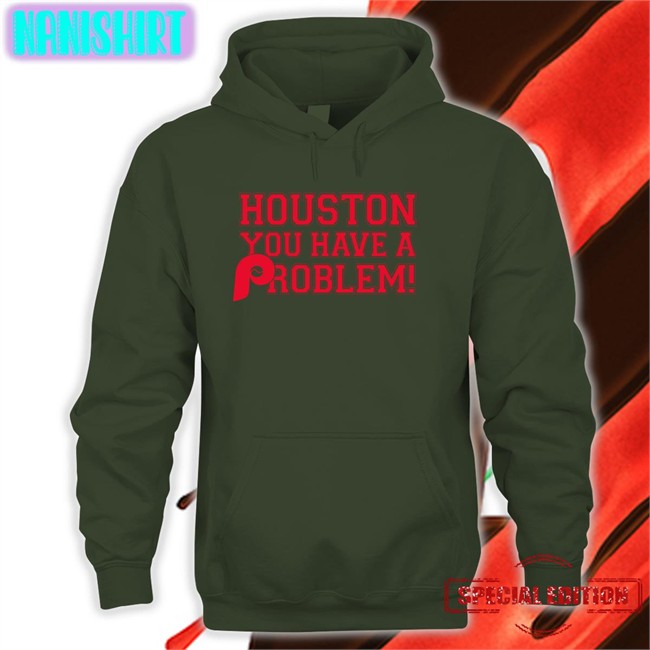 Houston You Have A Problem New Shirt Ryan Bokros Stros Fan Boy Houston You Have A Problem Long Sleeve