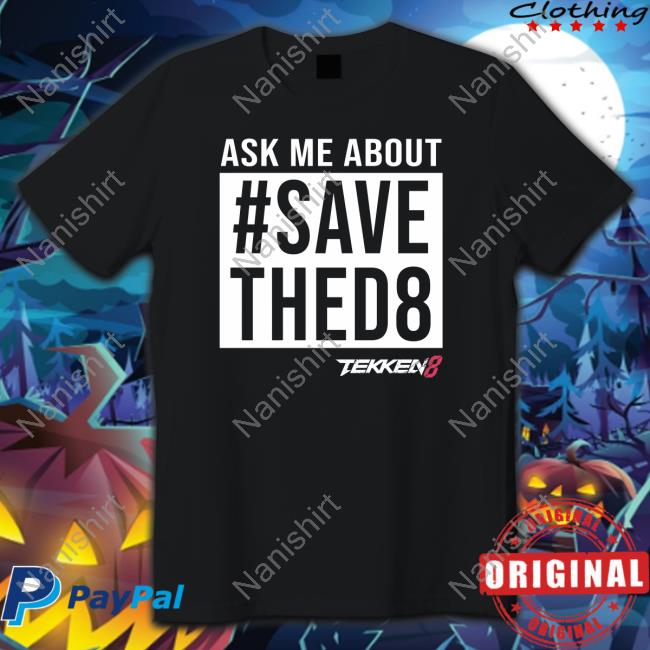 Yaya Han Ask Me About #Savethed8 Crewneck Sweatshirt Tekken 8