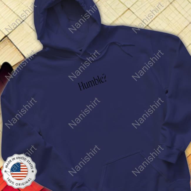 Humble Shirt