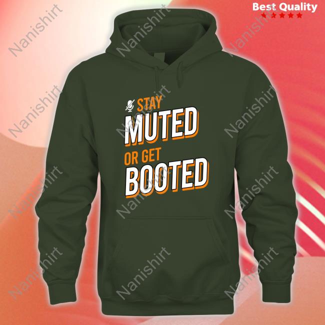 Stay Muted or Get Booted Long Sleeve Tee Official Stay Muted or Get Booted Royal Tees