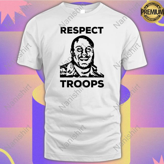Official Respect Troops Tee Shirt