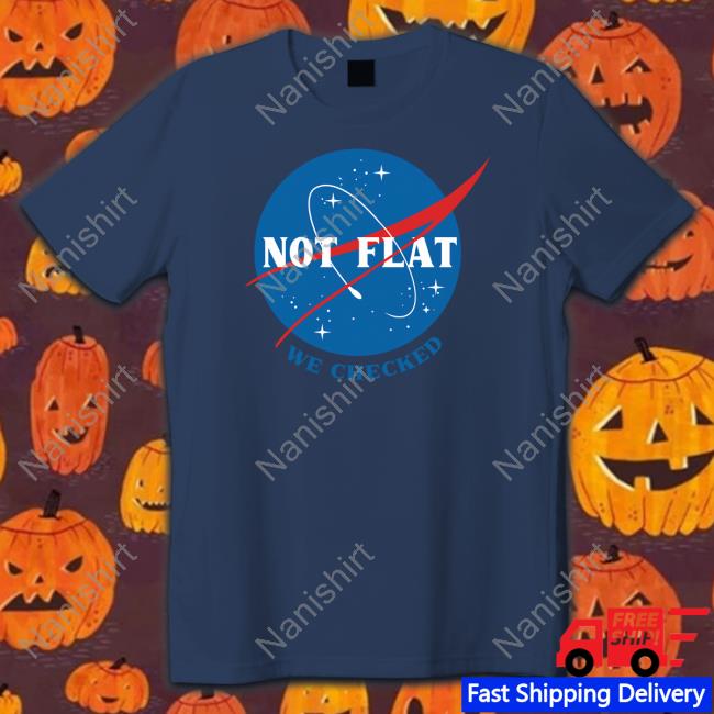Ducon Space Not Flat We Checked NASA Sweatshirt