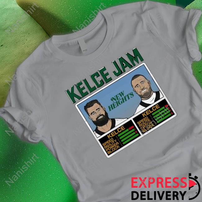 Official Kelce Jam New Heights Kelce T-Shirt
