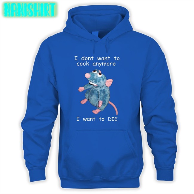 I Dont Want To Cook Anymore I Want To Die Shirt Funny I Don't Want To Cook Anymore I Want To Die Tee Shirt