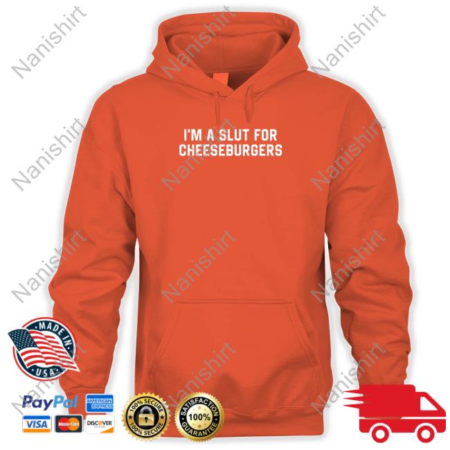 Shitheadsteve Merch I'm Slut For Cheeseburgers Tee