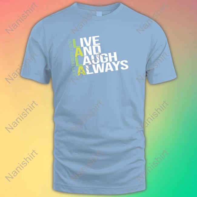 Live and Laugh Always Sweatshirt
