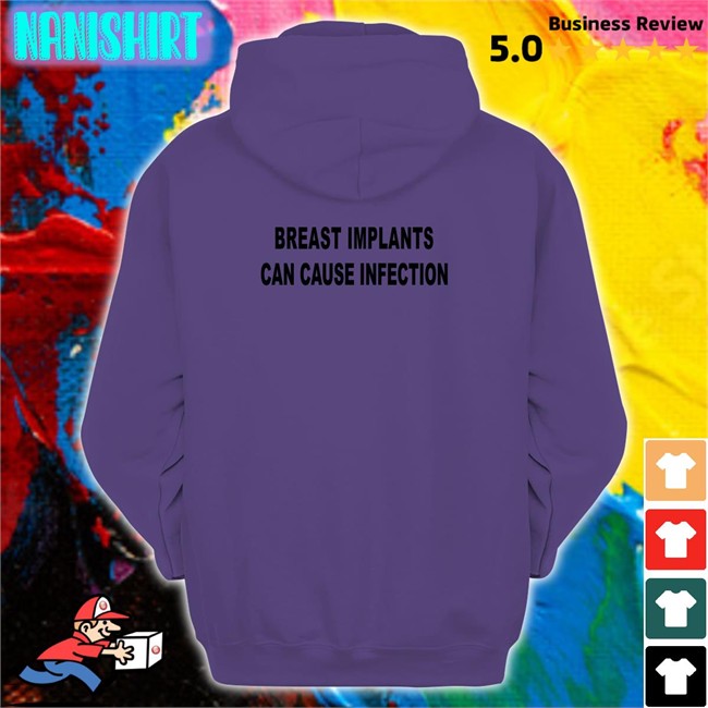 Shirtsthtgohard Breast Implants Can Cause Infection Shirt Shirts That Go Hard Breast Implants Can Cause Infection Hoodies Shirtsthtgohard